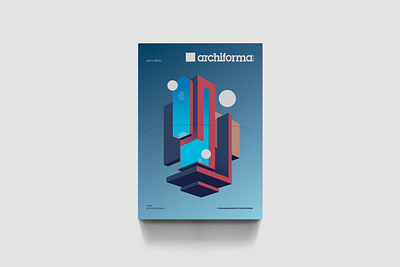 Illustration For Archiforma Magazine Cover 2021 1-2 3d abstract animation branding cover design dirtystudio gradient graphic design illustration isometric logo magazine motion graphics ui ux