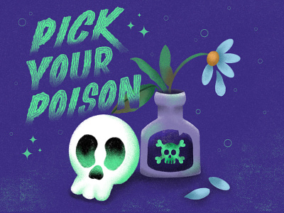 Pick Your Poison halloween illustration lettering pick your poison plants poison skull spooky type typography