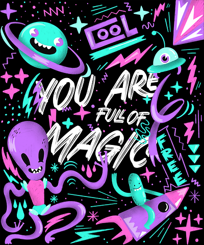 You Are Full of Magic alien graphic design illustration planets ufo universe