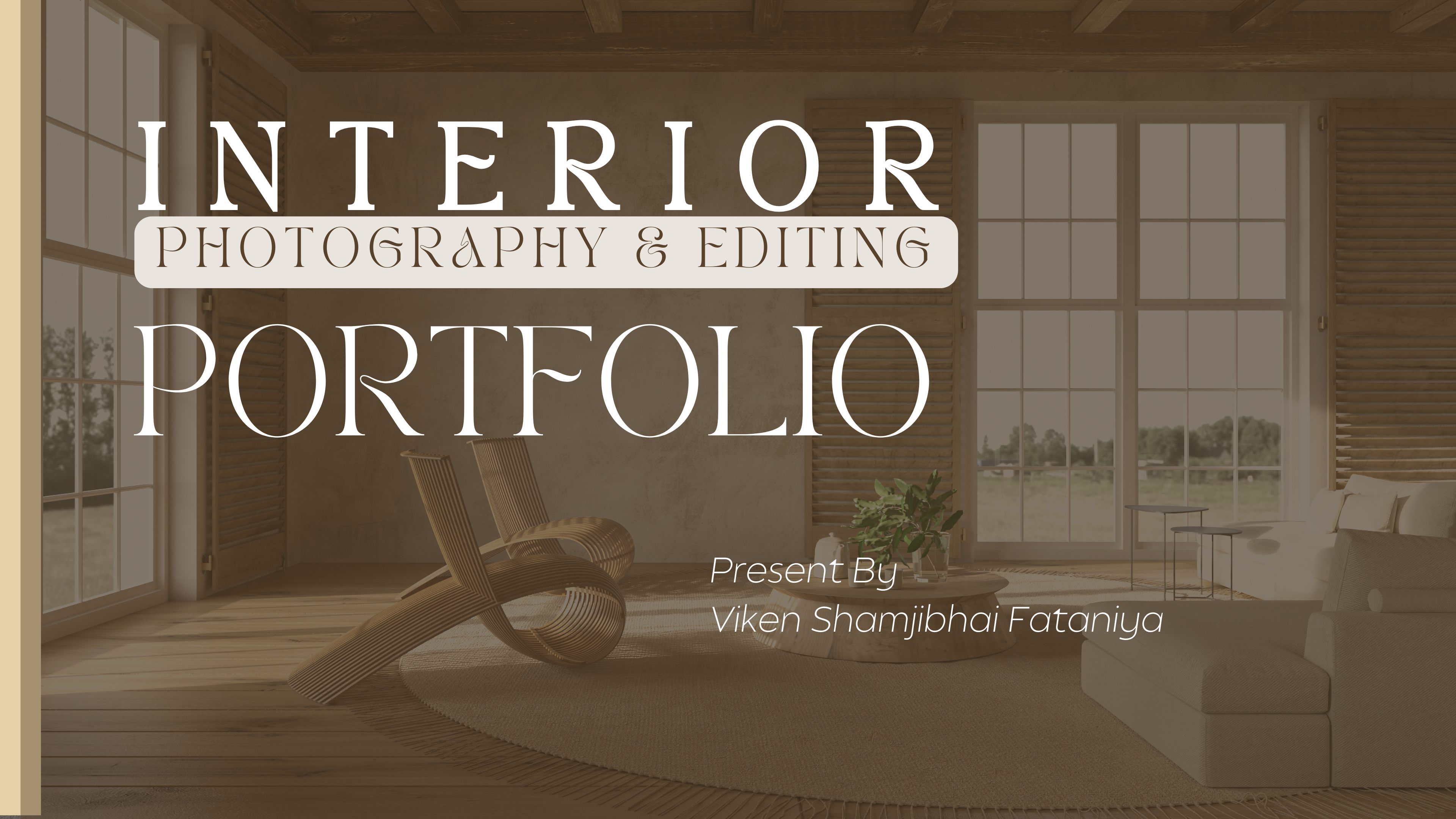 Interior Photography & Editing Portfolio 2025 by Viken Fataniya branding graphic design interior photo editing interior photography photo editing photography social media content social media manager
