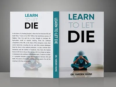 Learn To Let Die amazon kdp book cover book cover artist book cover design book cover designer book cover for sale book design books ebook ebook cover design epic bookcovers graphic design hardcover kindle book cover learn to let die medical book cover non fiction book cover paperback professional book cover self help book cover