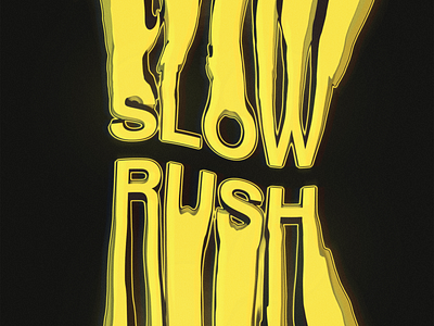 Slow Rush Poster design graphic design illustration typography