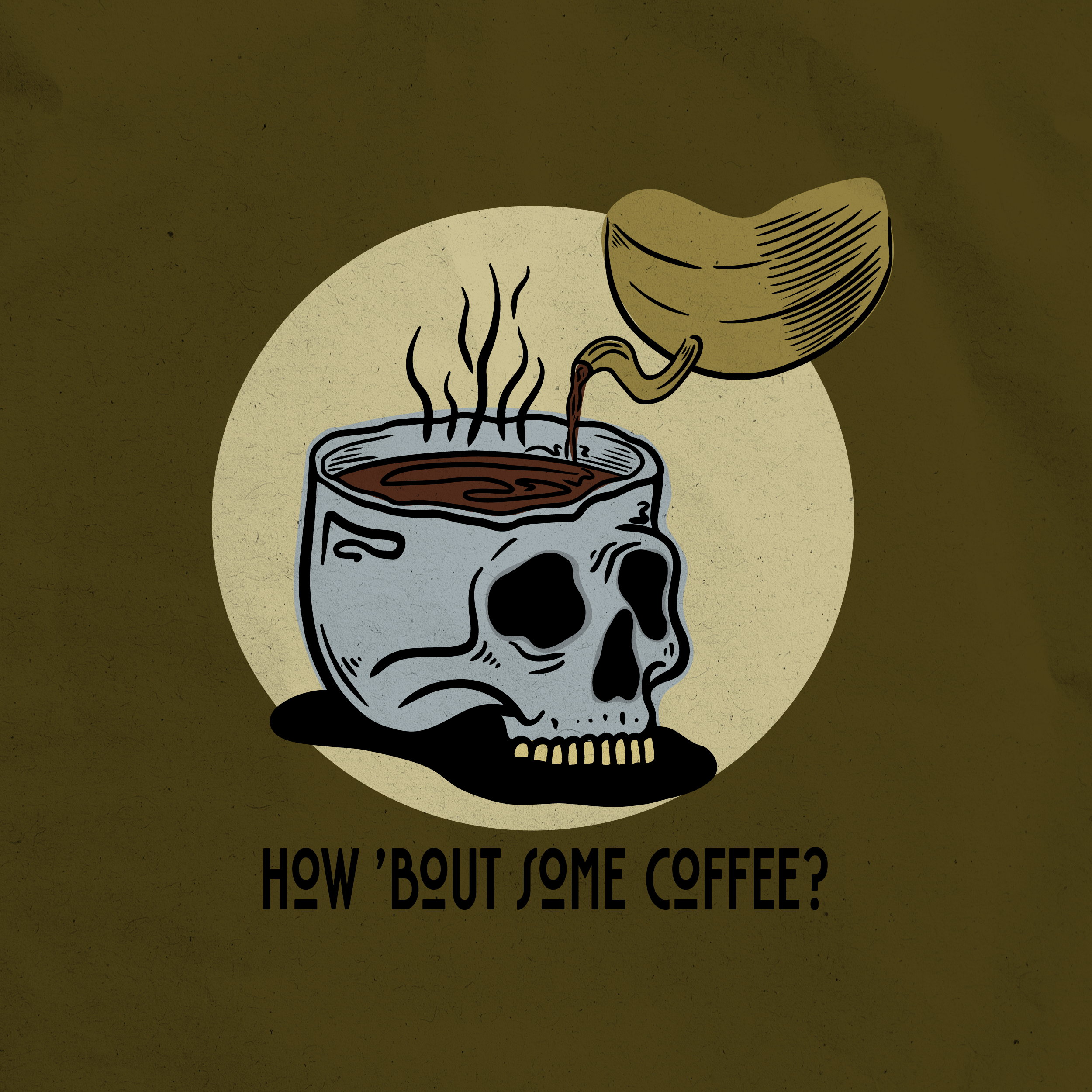How ‘bout some coffee? - 3 2d adobe illustrator art print artist branding coffee design digital digital art drawing graphic graphic design illustration logo old school photoshop skull vector art vector graphics