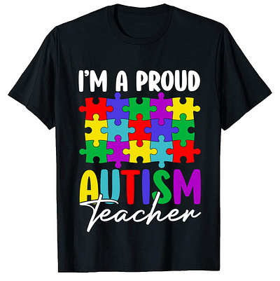 I'm a proud autism teacher t-shirt design. autism autism shirt day gift graphic design mom pazel t shirt t shirt design vector vector design