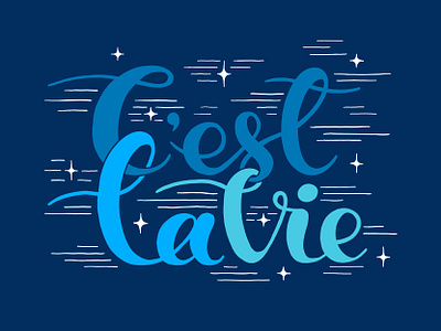 C'est La Vie graphic design illustration lettering typelettering typography