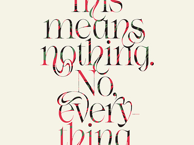 Nothing. Everything.