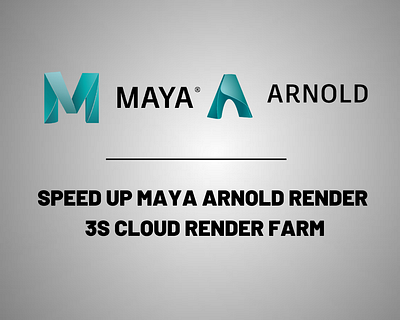 Speed Up Maya Arnold Render – 3S Cloud Render Farm 3drendering 3s 3s cloud render farm arnold maya render renderfarm rendering