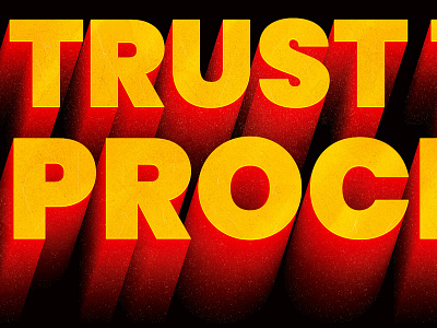 Trust the Process on Behance