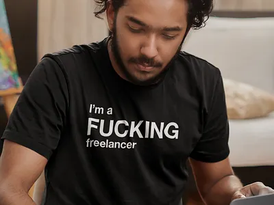 I'm a FUCKING freelancer artists black and white design freelance freelancer fuck fucking fun funny graphic humor illustration im a fucking freelance im a fucking freelancer t shirt tshirts typographic typography work working