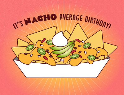 Nacho average birthday bright card colorful design food foodie funny greeting card illustration nachos pun shop vector
