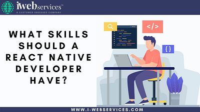 What skills should a React Native developer have? hire react native programmer