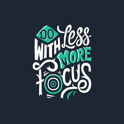 Do less with more focus design graphic design illustration letter logo quotes text tshirt vector vector art
