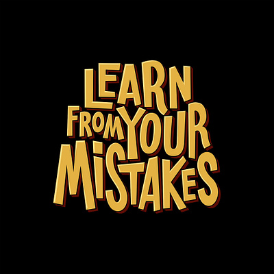 Learn from your mistakes design graphic design illustration letter logo quotes text tshirt vector vector art