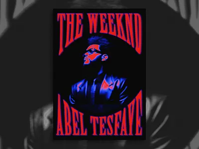 The Weeknd - a design concept design graphic design illustration poster posterdesign theweeknd typeface typography weeknd