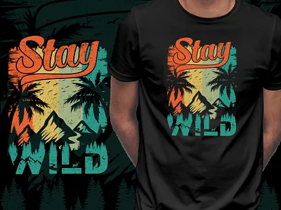 Stay Wild graphic t shirt design holidays typography