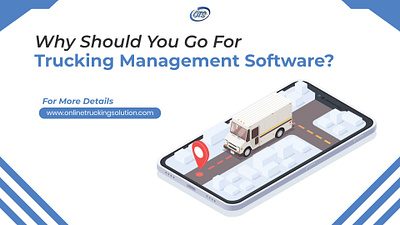 Why Should you go for Trucking Management Software? trucking