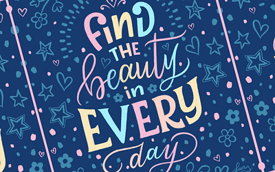 Find the Beauty in Everyday blue colorful digital lettering gratitude hand lettering junoon designs love mental health mental health matters motivation pattern art rainbow self love typography