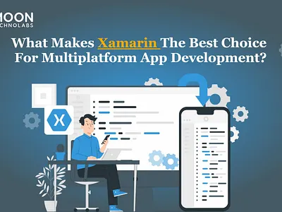 What Makes Xamarin The Choice For Multiplatform App Development? hire app developers xamarin app development company
