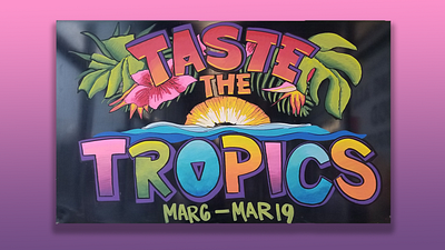 TASTE THE TROPICS advertising chalkboards design event illustration lettering painting paper arts sculpture sign signage typography