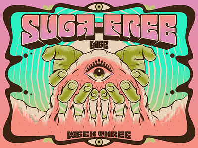 Suga Free Life: Week Three design diet health illustration life psychedelic retro sugar surrealism typography vector vintage