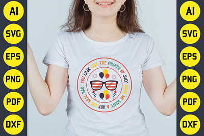 You Look Like The Fourth Of July Make Me Want A Hot Dog Real Bad 4 july best t shirt design bundle design graphic design retro t shirt sublimation t shirt typography usa