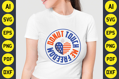 Donut Touch Me Freedom 4th of July Sublimation T-Shirt Design 4 july best t shirt design bundle design graphic design retro t shirt design typography usa