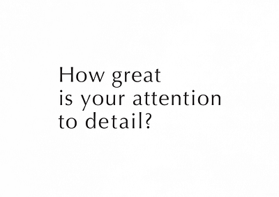 How Great Is Your Attention to Detail? | Typographical Project attention detail font graphics mistake poster serif simple text typography