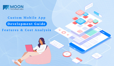 Custom Mobile App Development Guide: Features & Cost Analysis android mobile app development