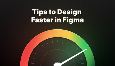 Tips to Design Faster in Figma auto layout components design faster in figma design handbook design system figma figma best practises figma design system figma tips interface shortcuts tips ui ui kit for figma ui tips ux ux tips