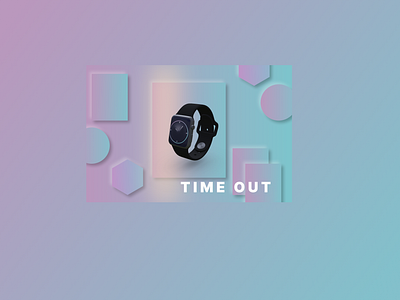 Time Out_Smart Watch branding daily ui design graphic design logo ui ux