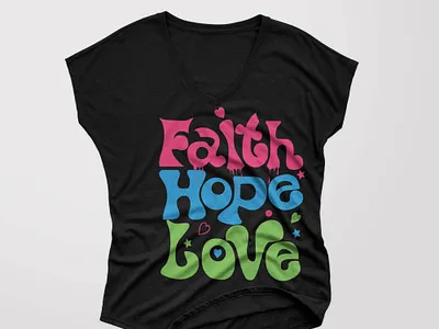 Faith, Hope, Love custom design custom shirt graphic design graphic tees t shirt design