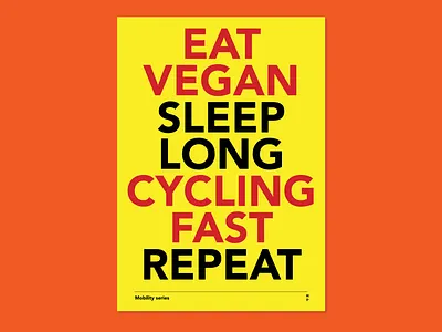 Eat vegan, sleep long, cycling fast, repeat design graphic design typography