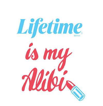 Lifetime is my Alibi branding design handlettering logo