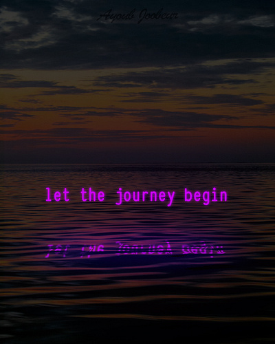 Let the journey begin art artwork design graphic design photoshop