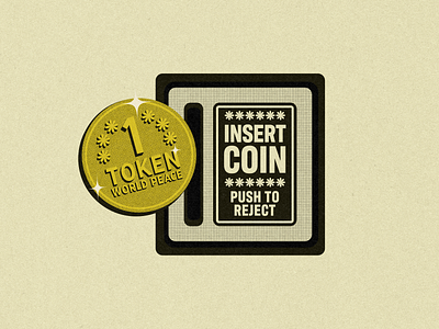 Insert World Peace Token Now!!! arcade branding coin coins design gold graphic design illustration illustrator logo peace retro shiny shiny gold token tokens vintage world peace