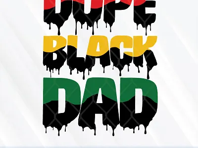 Dope Black Dad black dad dope fathers day sublimation svg