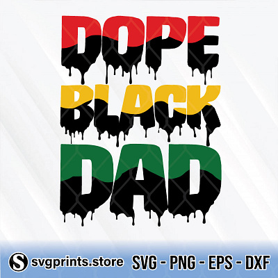 Dope Black Dad black dad dope fathers day sublimation svg