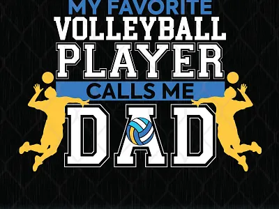 My Favorite Volleyball Player Calls Me Dad call me dad favorite volleyball