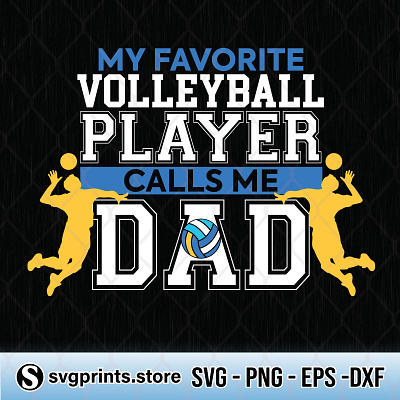 My Favorite Volleyball Player Calls Me Dad call me dad favorite volleyball