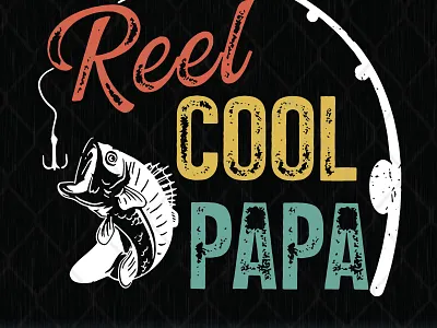 Reel Cool Papa cool fathers day papa reel