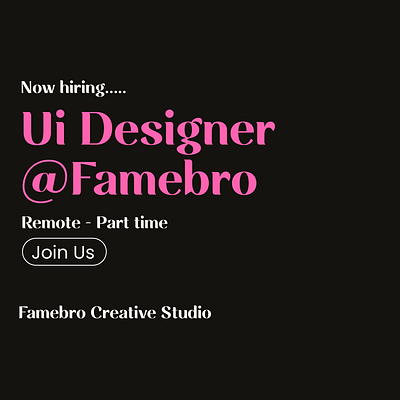 Hiring - UI Designer @ Famebro Creative Studio app branding design famebromedia fashion graphic design hiring illustration join us logo minimal typography ui ux vector