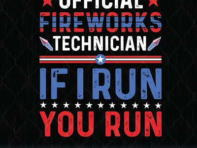Official Fireworks Technician If I Run You Run firework official run technician