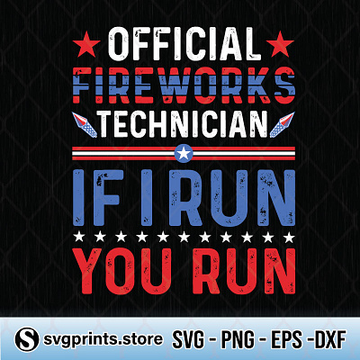 Official Fireworks Technician If I Run You Run firework official run technician