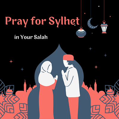 Pray for Sylhet allah forsylhet pray salah