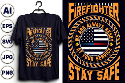 T-SHIRT, FIREFIGHTER ALWAYS READY. 4th of july shirt design