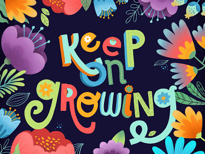 Keep on Growing - Lettering Illustration book illustration botanical illustration digital drawing florals flowers illustration illustrator lettering letters