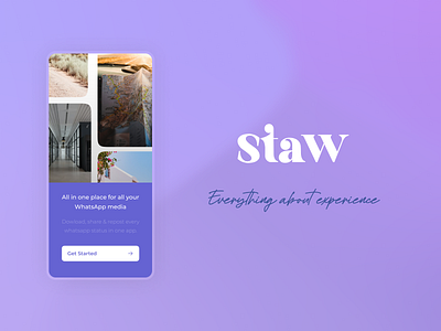 StaW - WhatsApp status downloader androidapp appdesign bestapp dailyui design figma homepage illustration interface iosapp iosappdesign logo prototyping status download ui uiux ux whatsapp wireframing xd