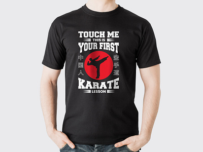 Touch me this is your first karate lesson. custom tshirt design fashion graphic design print on demand t shirt t shirt design t shirt designs t shirts tees tshirt tshirt design tshirts tshirts designs typography