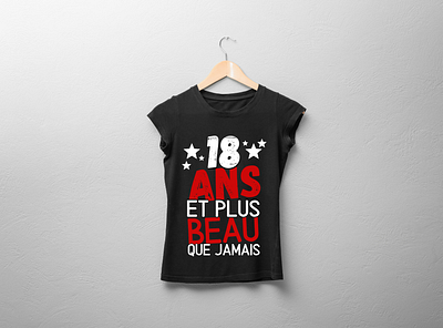 18 ans et plus beau que jamais Anniversaire âge 18 ans