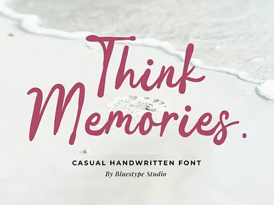 Think Memories Font branding brush font casual design font font design free font handwriting hello dribbble quotes font type typography